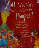 You wouldn't want to live in pompeii
